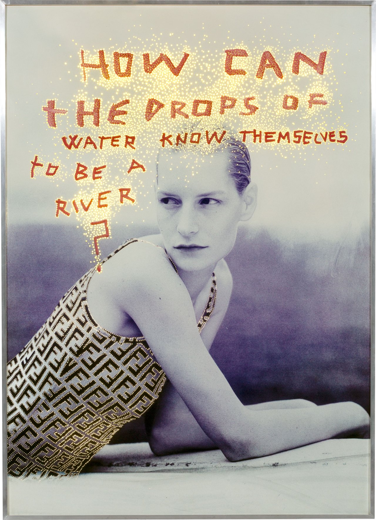 This picture shows the following artwork: Daniele Buetti. Light box # 87. How can the Drops of Water know themselves to be a River?. 2002.